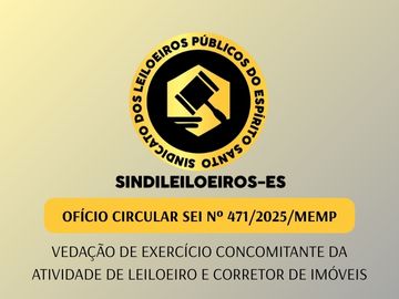 OFÍCIO CIRCULAR SEI nº 471/2025/MEMP: Vedação de Exercício Concomitante da atividade de Leiloeiro e Corretor de Imóveis